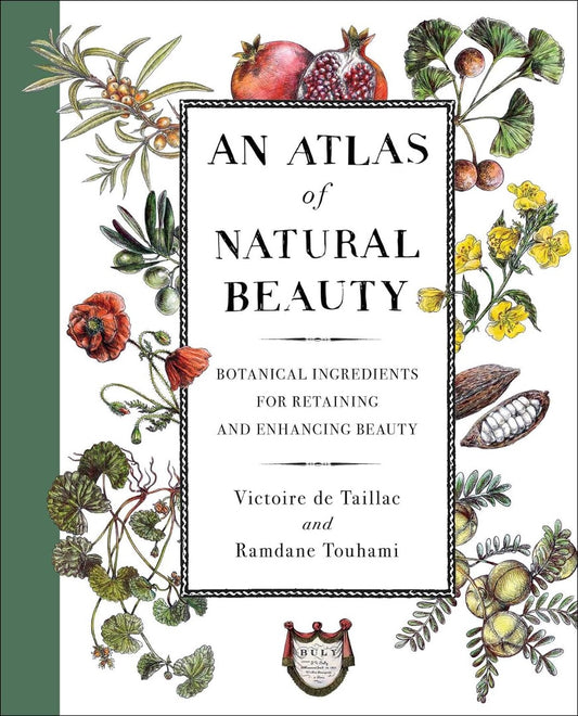 Full-bleed front cover of An Atlas of Natural Beauty with pomegranate, poppy and cacao pod illustrations