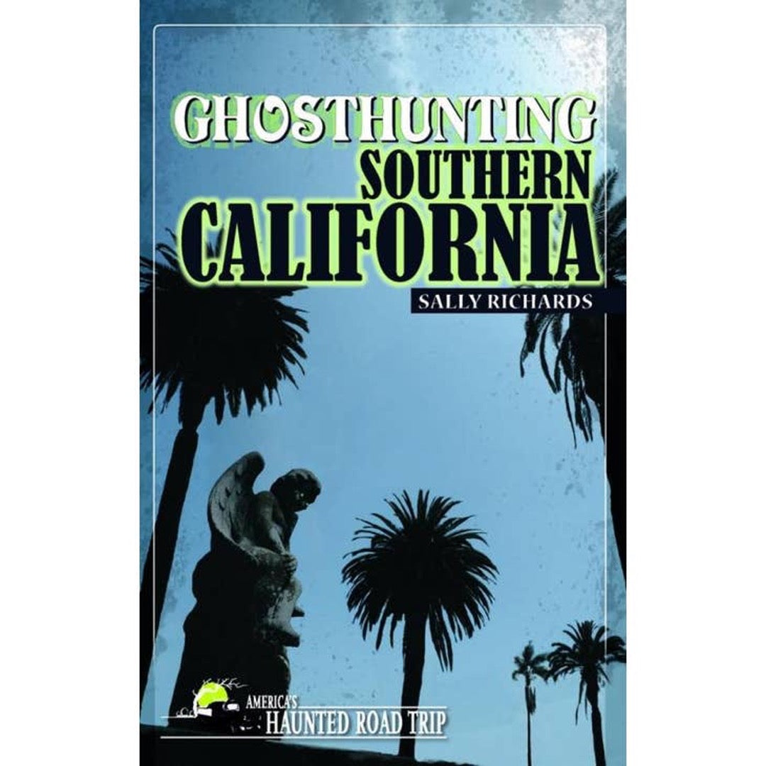 Ghosthunting Southern California book cover with palm tree and angel statue silhouettes, by Sally Richards
