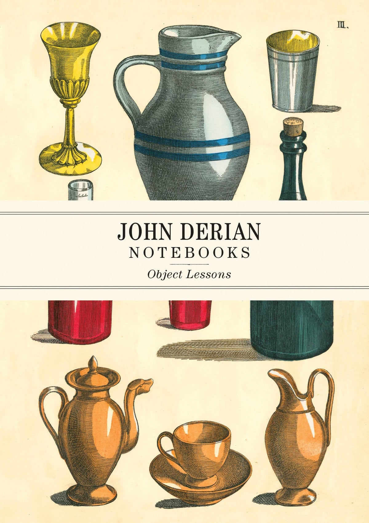 Full-bleed Object Lessons notebook cover with an antique print of jugs, bottles, a cup and saucer on cream