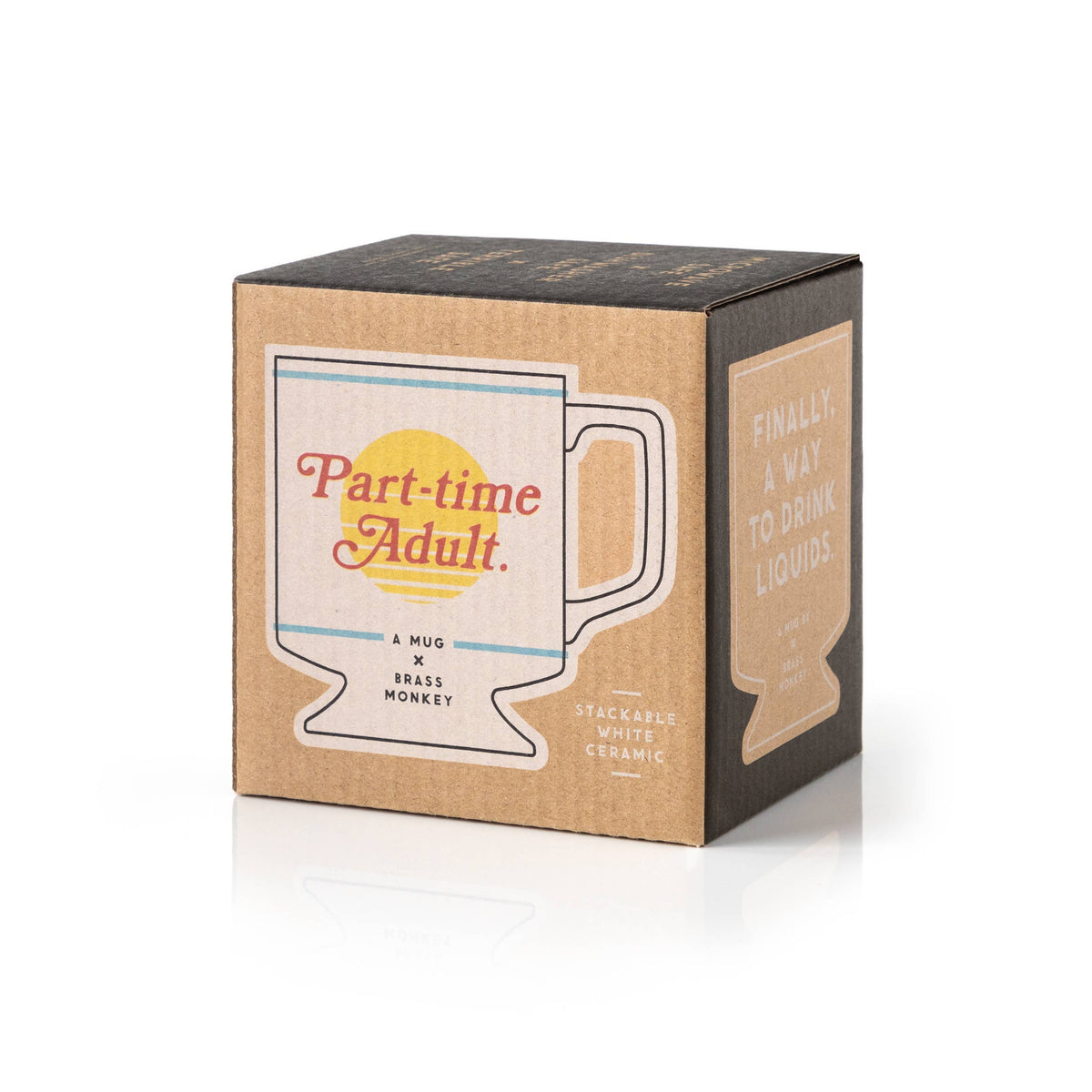 Kraft gift box for the Part-time Adult mug, side panel reading Finally, a way to drink liquids