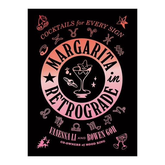 Margarita in Retrograde book cover, black with a pink gradient title ring, cocktail glass and zodiac signs