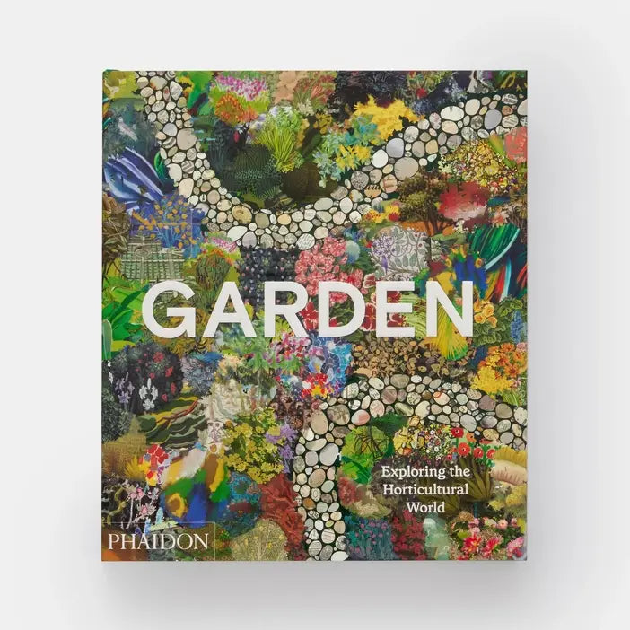 Front cover of Garden: Exploring the Horticultural World with white title over a lush garden collage