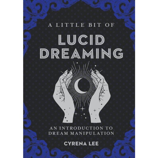 A Little Bit of Lucid Dreaming book cover, black with a blue swirl border and two hands cradling a crescent moon