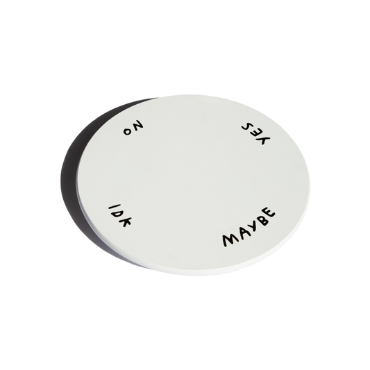 Indecisive Lazy Susan in white with hand-lettered no, yes, IDK, and maybe around the edge, shown angled