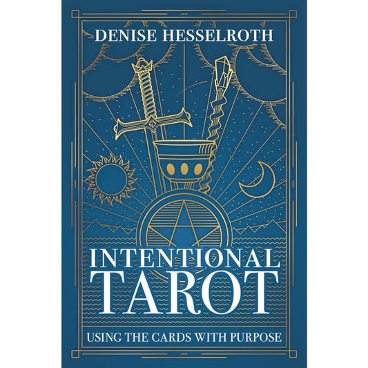 Intentional Tarot book cover by Denise Hesselroth with gold sword, wand, cup and pentacle on blue
