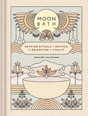 Close-up of the Moon Bath cover by Dakota Hills and Sierra Brashear with its Bathing rituals + recipes subtitle